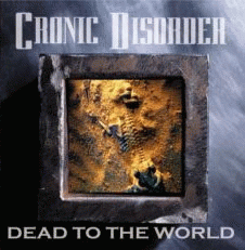 Cronic Disorder : Dead to the World Cronic Disorder : Dead to the World